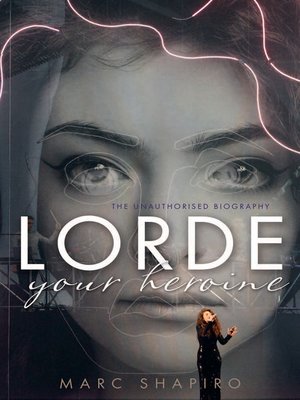cover image of Lorde Your Heroine
